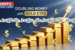 HDFC Gold ETF returns with bumper delivery